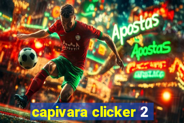 capivara clicker 2